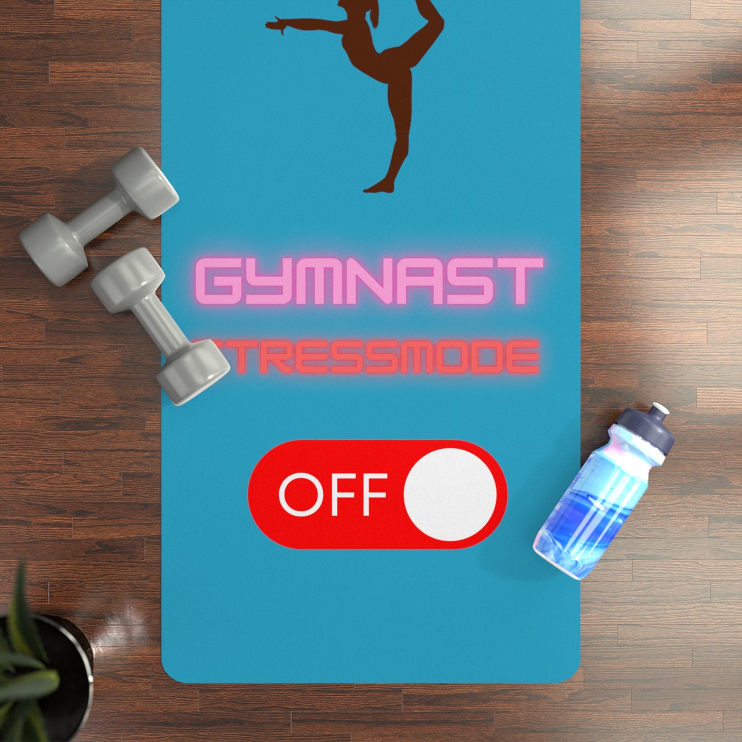 Gymnast Stress Mode Off Rubber Yoga Mat