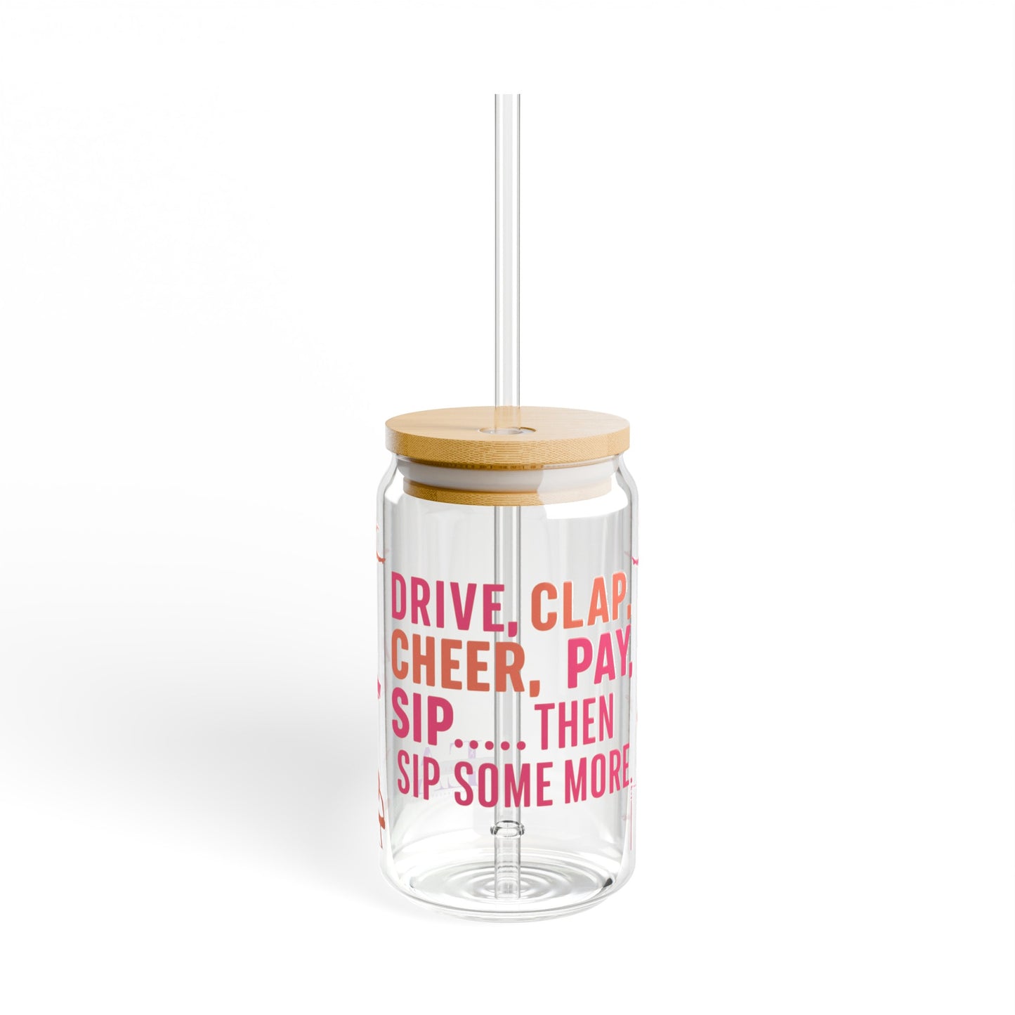 Drive, Clap, Sip Gymnastics Mom Sipper Glass, 16oz
