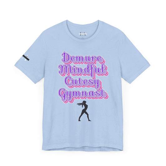 Demure Gymnast T-Shirt