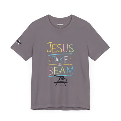 Jesus Take The Beam T-Shirt