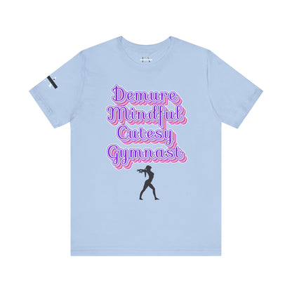 Demure Gymnast T-Shirt