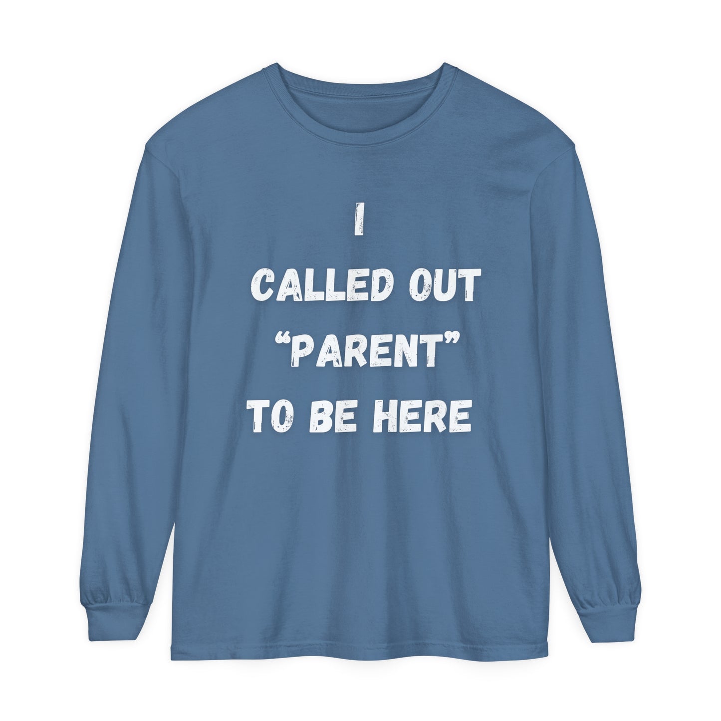 Called Out Unisex Garment-dyed Long Sleeve T-Shirt