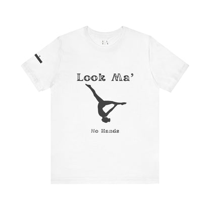 Look Ma, No Hands (Gymnast Aerial )Unisex Jersey Short Sleeve Tee