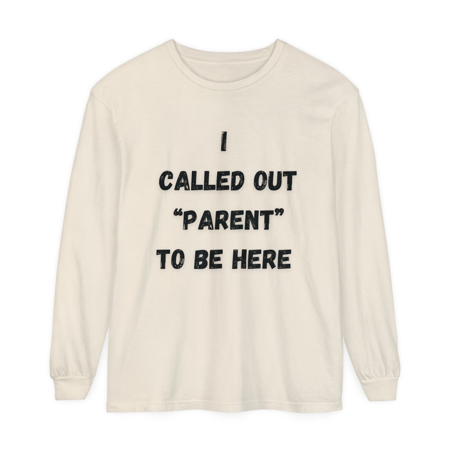 Called Out Unisex Garment-dyed Long Sleeve T-Shirt