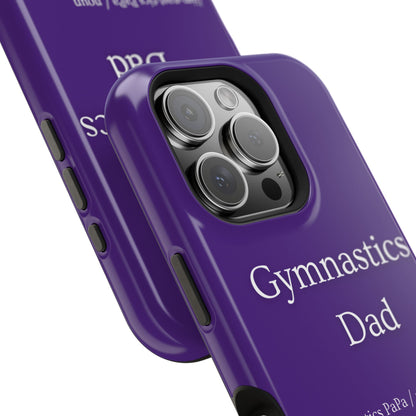 Gymnastics Dad MagSafe Tough Case (all iPhone 13 & Newer)