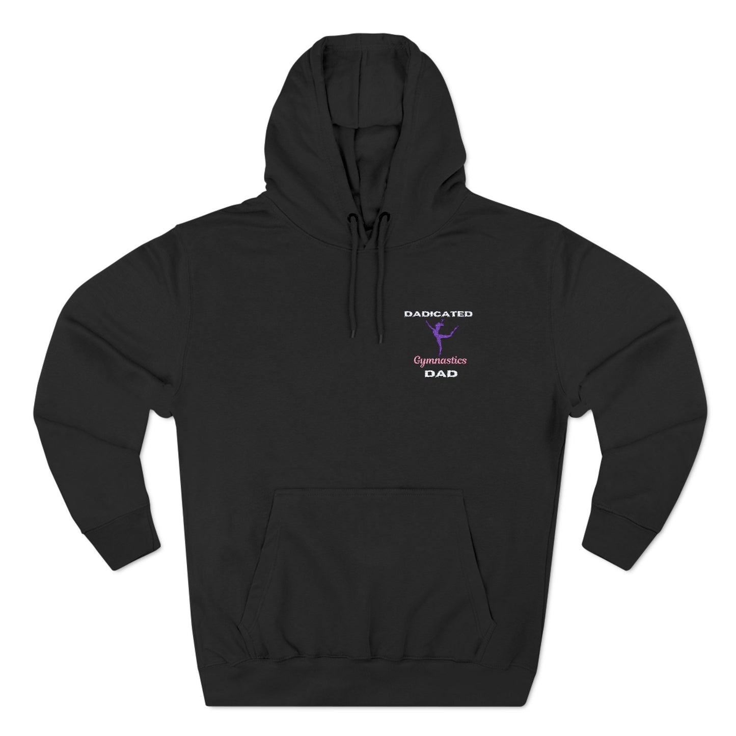 Dadicated Gymnastics Dad EmbrioderedThree-Panel Fleece Hoodie