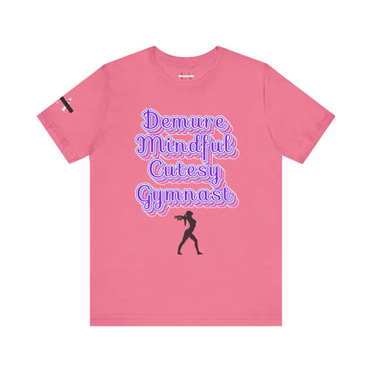 Demure Gymnast T-Shirt