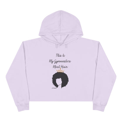 My Gymnastics Meet Hair (Crown) Crop Hoodie