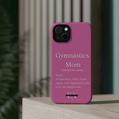 Gymnastics Mom MagSafe Tough Case (all iPhone 13 & Newer)