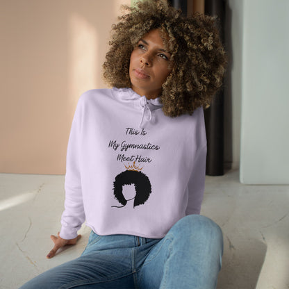 My Gymnastics Meet Hair (Crown) Crop Hoodie