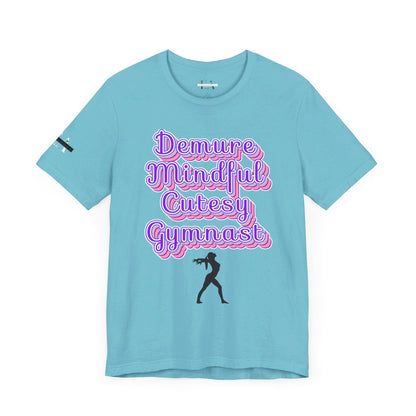 Demure Gymnast T-Shirt