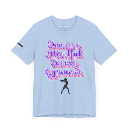 Demure Gymnast T-Shirt